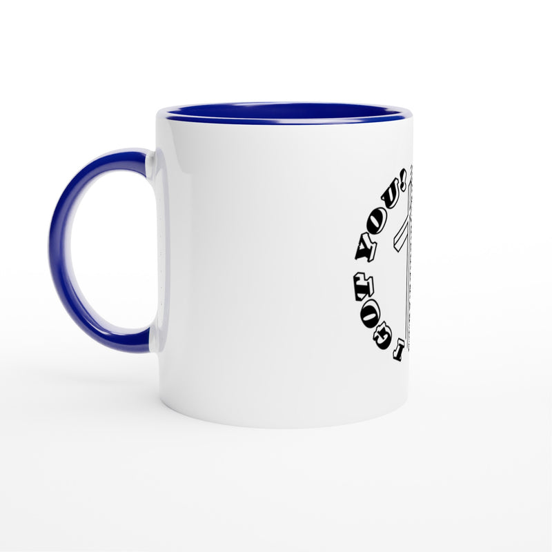 I Got You! 2 - White 11oz Ceramic Mug with Color Inside