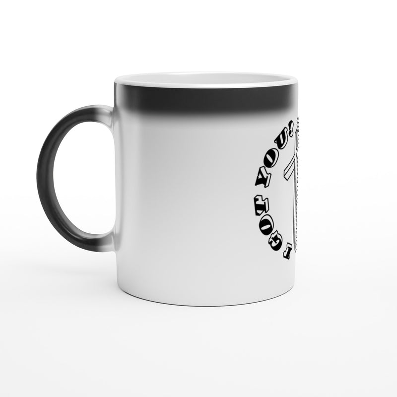 I Got You! 2 - Magic 11oz Ceramic Mug