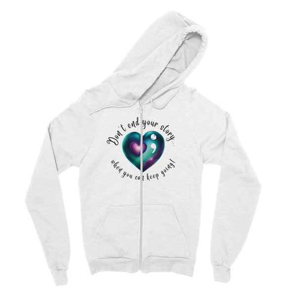 Don't End Your Story - Classic Unisex Zip Hoodie