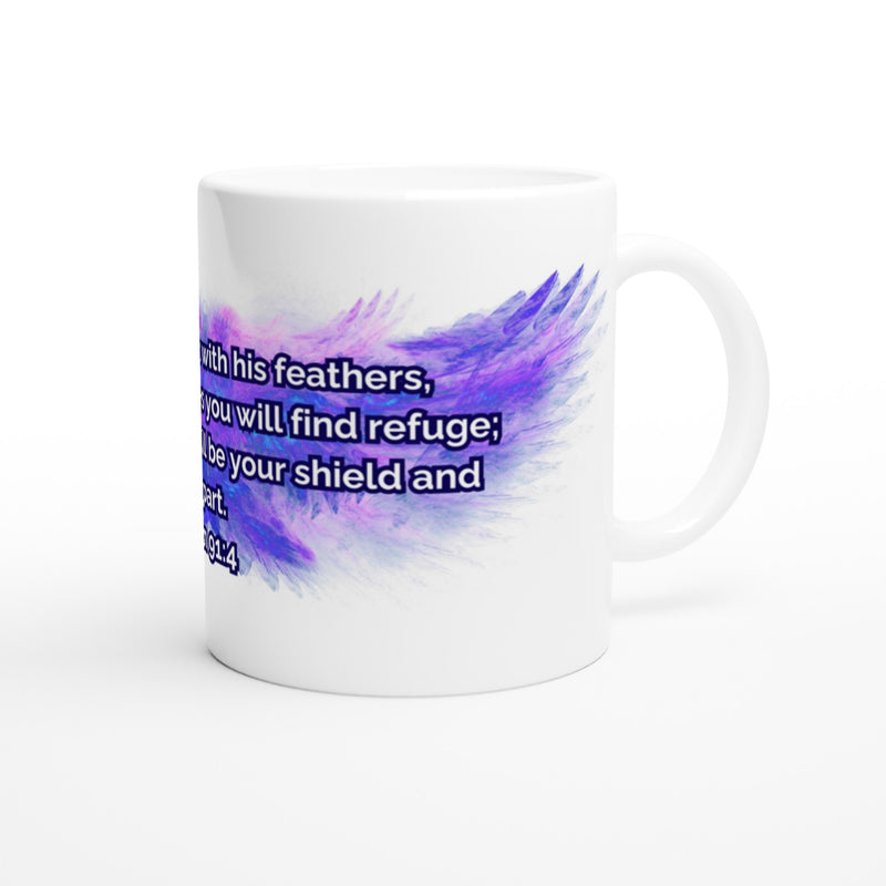 Psalm 91:4 - White 11oz Ceramic Mug