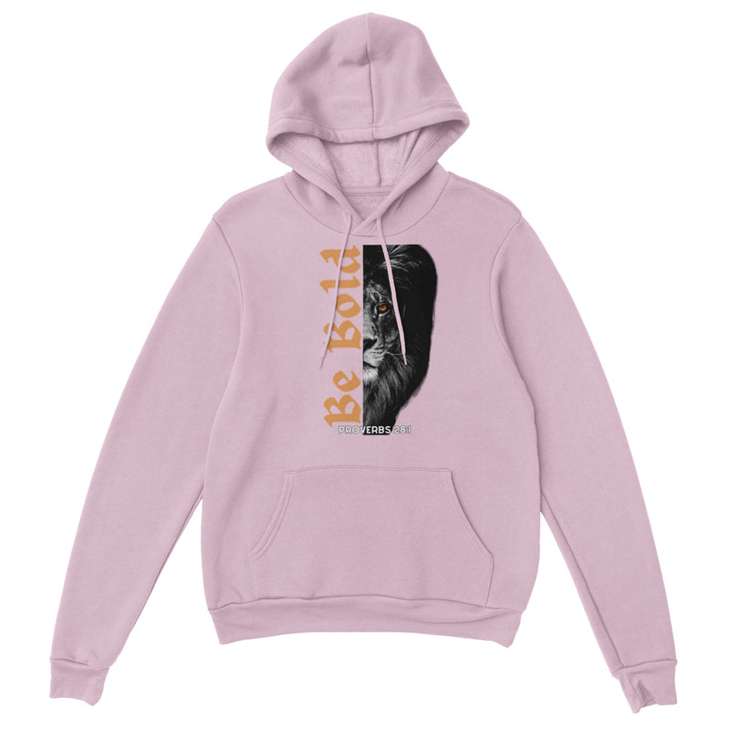 Be Bold - Classic Unisex Pullover Hoodie