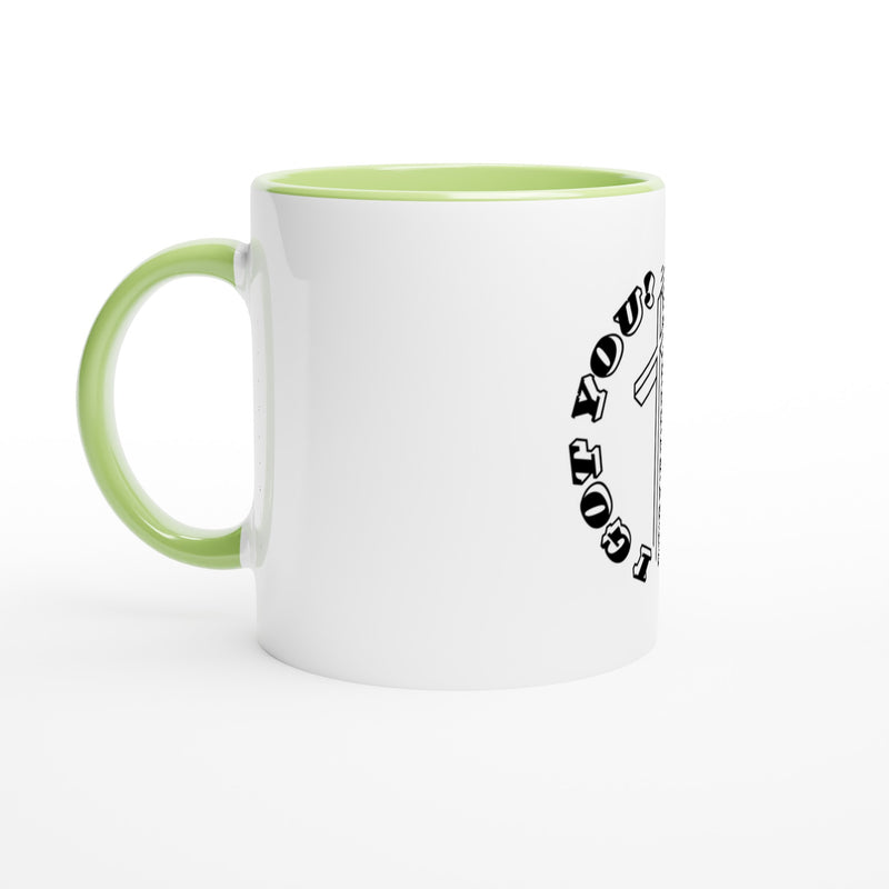 I Got You! 2 - White 11oz Ceramic Mug with Color Inside