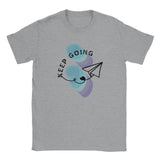 Keep Going - Classic Unisex Crewneck T-shirt