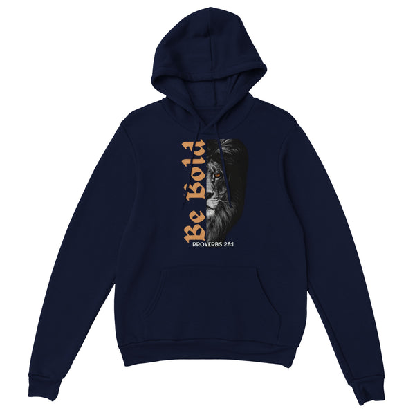 Be Bold - Classic Unisex Pullover Hoodie