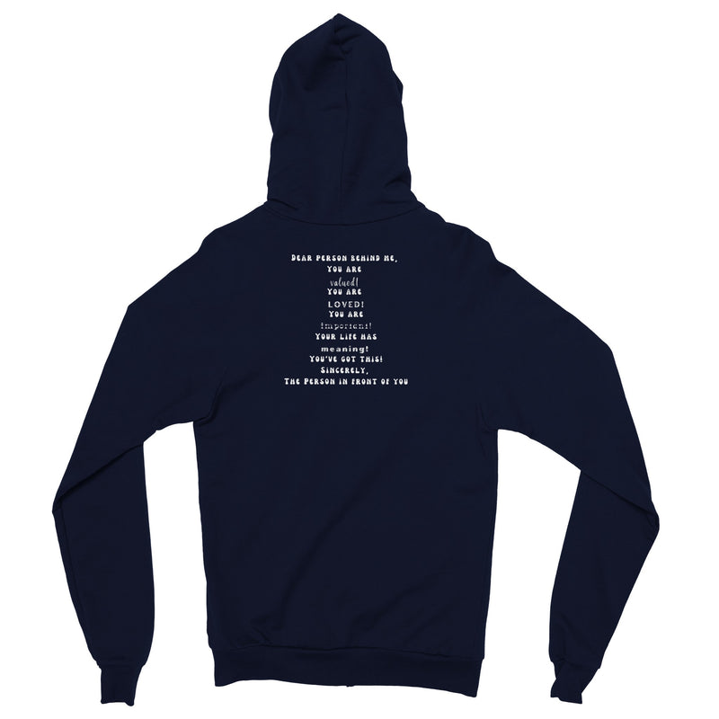 Dear Person Behind Me 3 - Classic Unisex Zip Hoodie