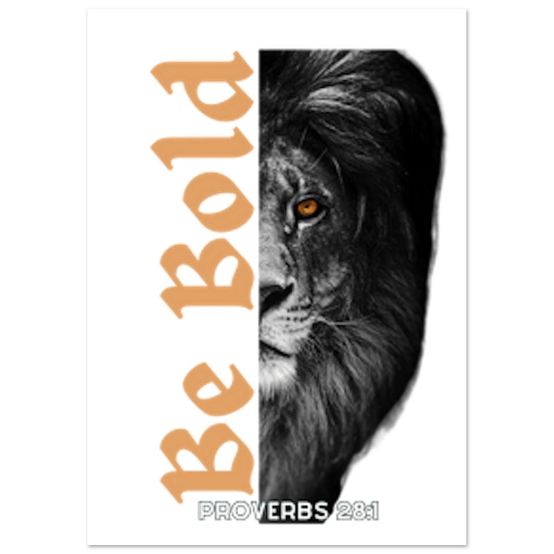 Be Bold - Premium Semi-Glossy Paper Poster