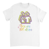 You Are Not Alone - Heavyweight Unisex Crewneck T-shirt